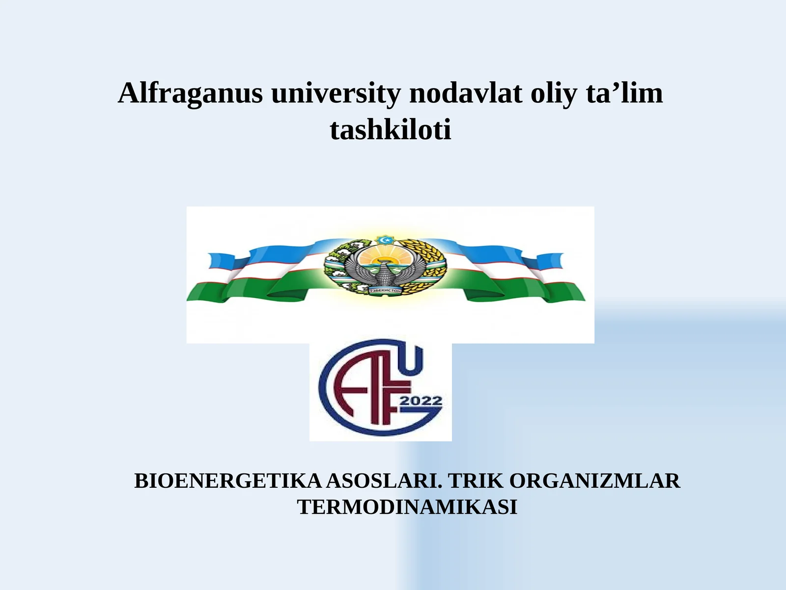 BIOENERGETIKA ASOSLARI. TRIK ORGANIZMLAR TERMODINAMIKASI