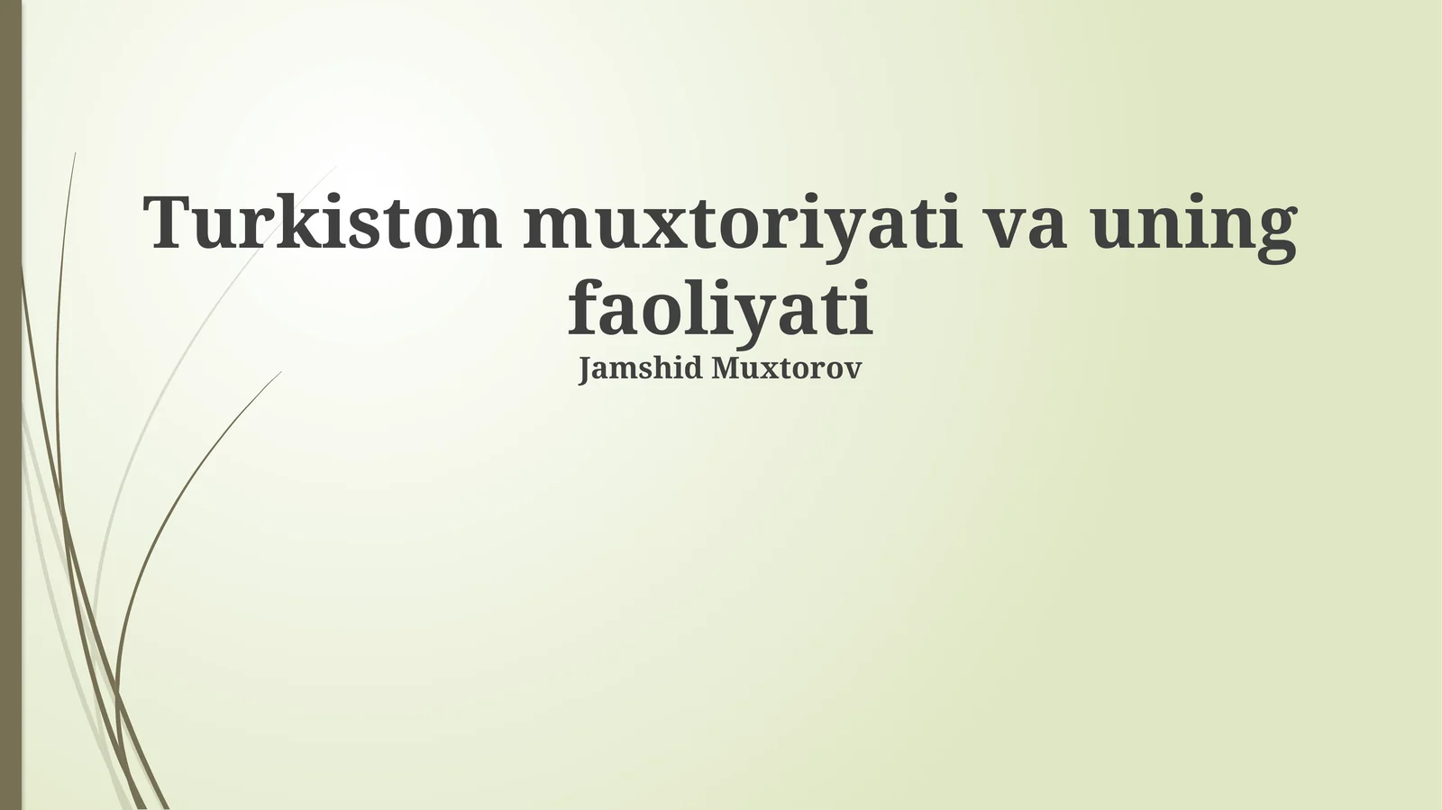 Turkiston muxtoriyati va uning faoliyati