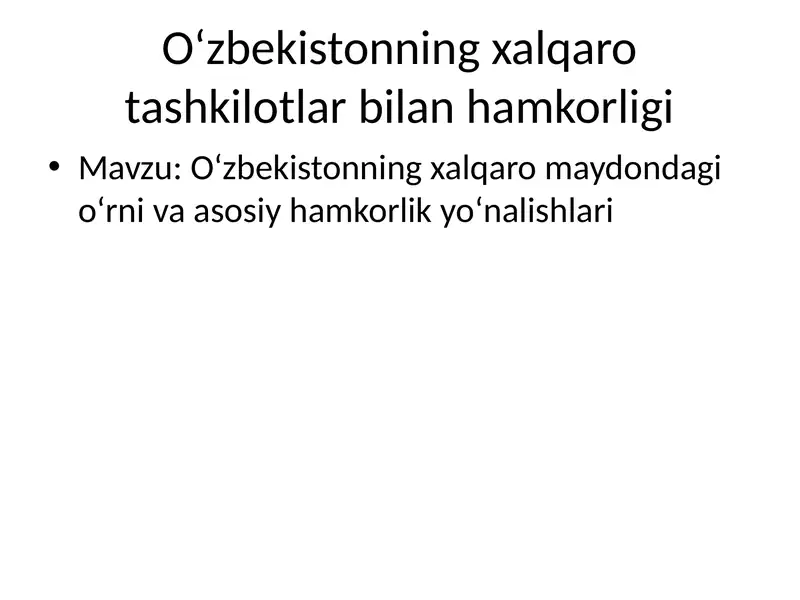 O‘zbekistonning xalqaro tashkilotlar bilan hamkorligi