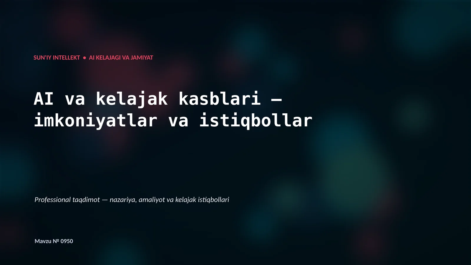 SUN'IY INTELLEKT • AI KELAJAGI VA JAMIYAT