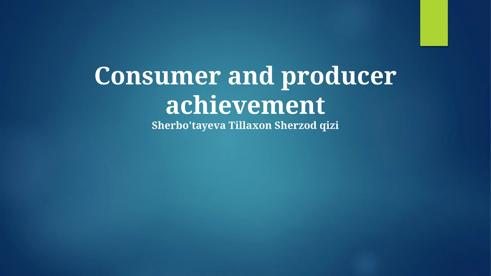 Consumer and producer achievement
