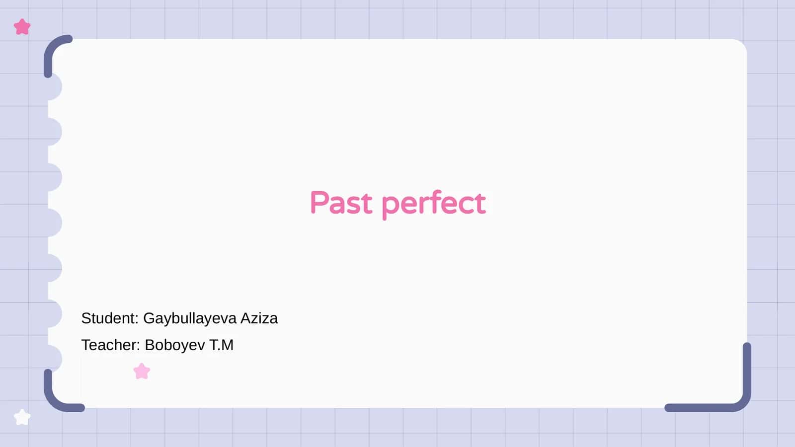 Past Perfect