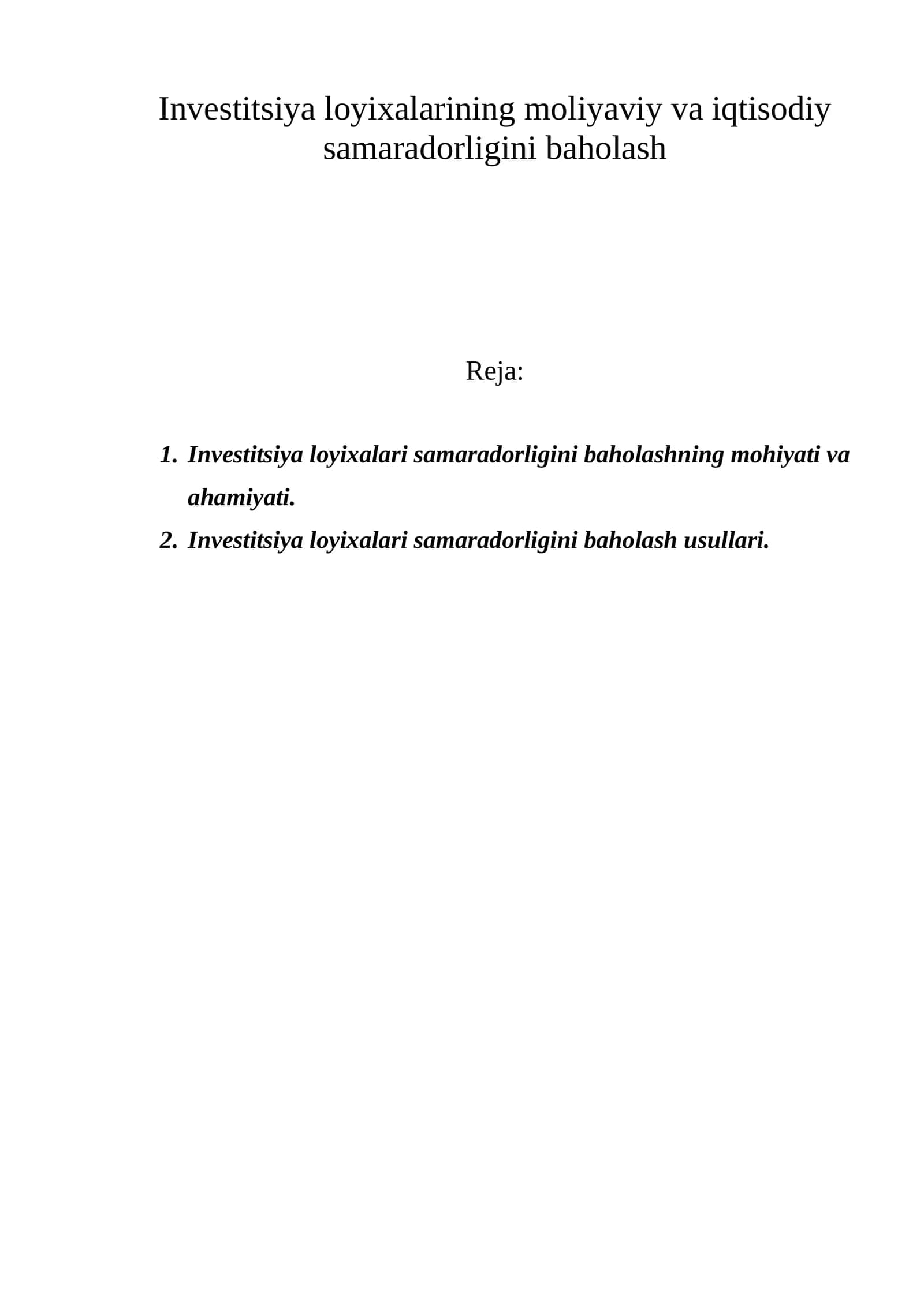 Invеstitsiya lоyixalarining mоliyaviy va iqtisоdiy samaradоrligini bahоlash