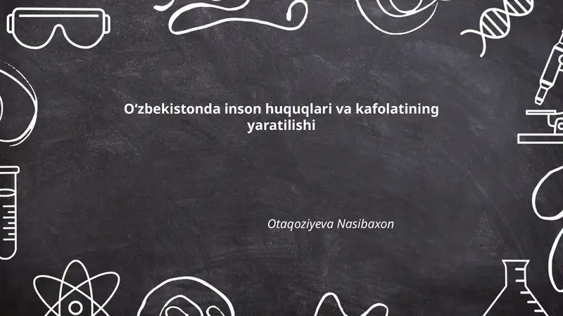 Oʻzbekistonda inson huquqlari va kafolatining yaratilishi