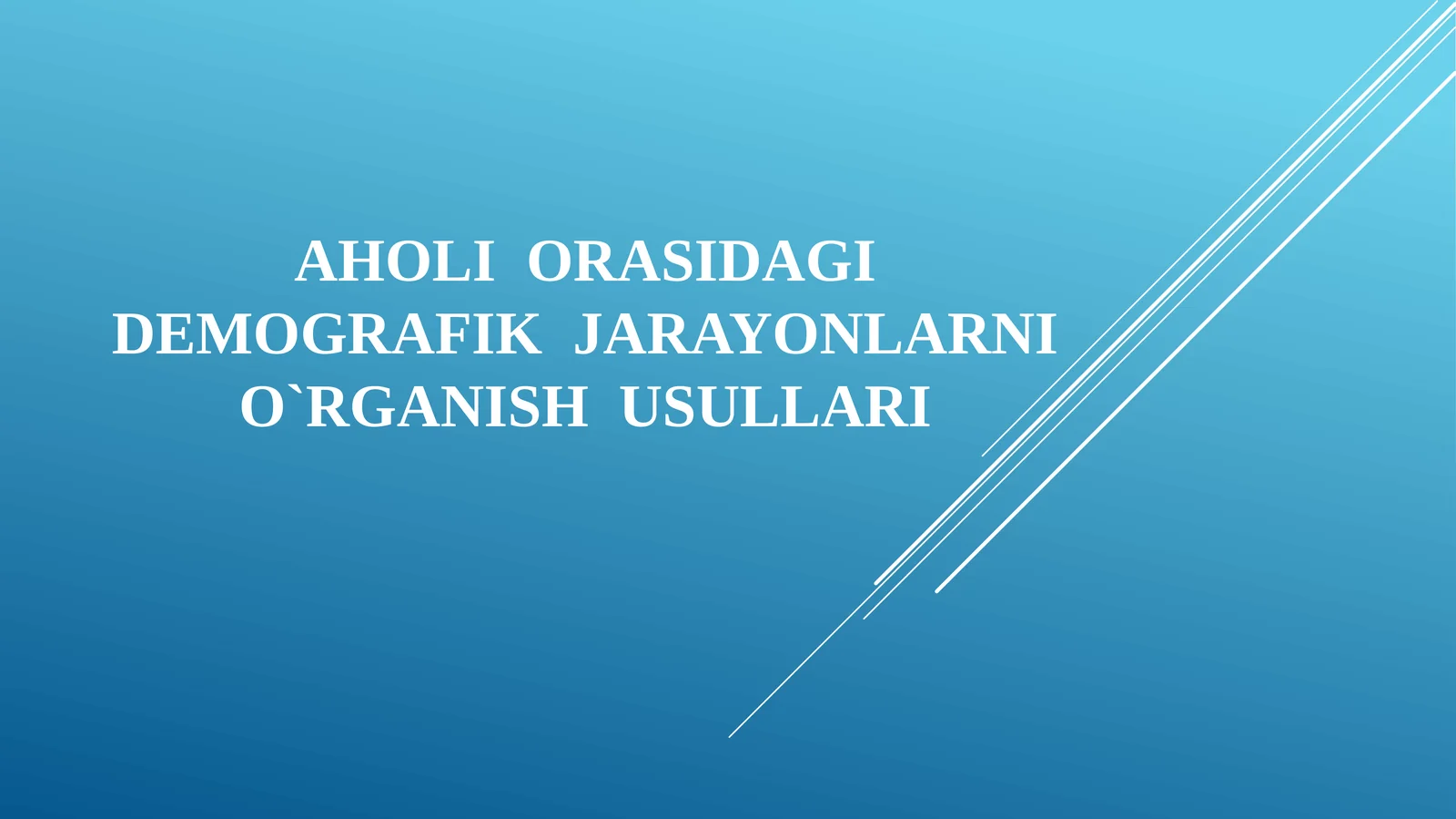 Aholiorasidagidemografikjarayonlarnio`rganishusullari