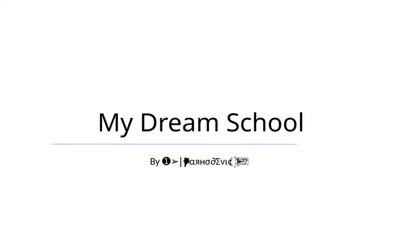 My Dream School