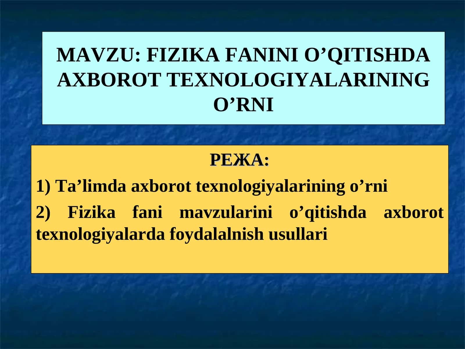 FIZIKA FANINIO’QITISHDA AXBOROT TEXNOLOGIYALARINING O’RNI