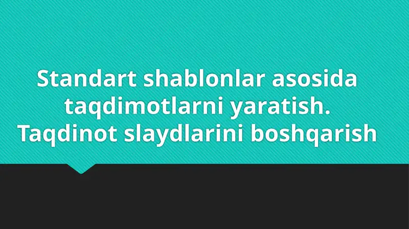 Taqdimotlar va standart shablonlar