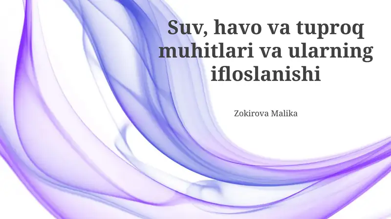 Suv, havo va tuproq muhitlari va ularning ifloslanishi