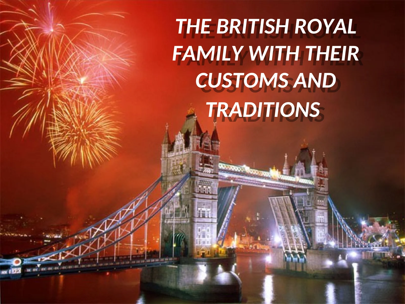 The British Royal Family with Their Customs and Traditions