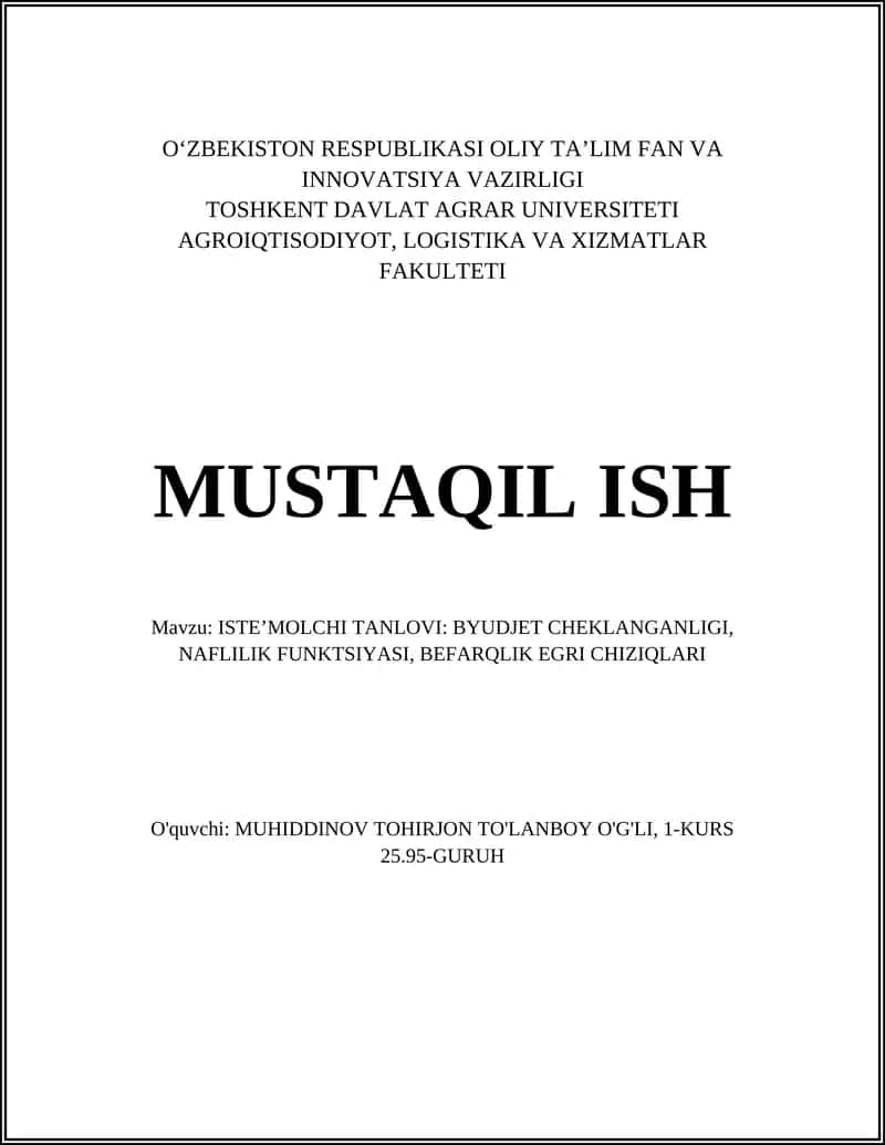 ISTEʼMOLCHI TANLOVI: BYUDJET CHEKLANGANLIGI, NAFLILIK FUNKTSIYASI, BEFARQLIK EGRI CHIZIQLARI