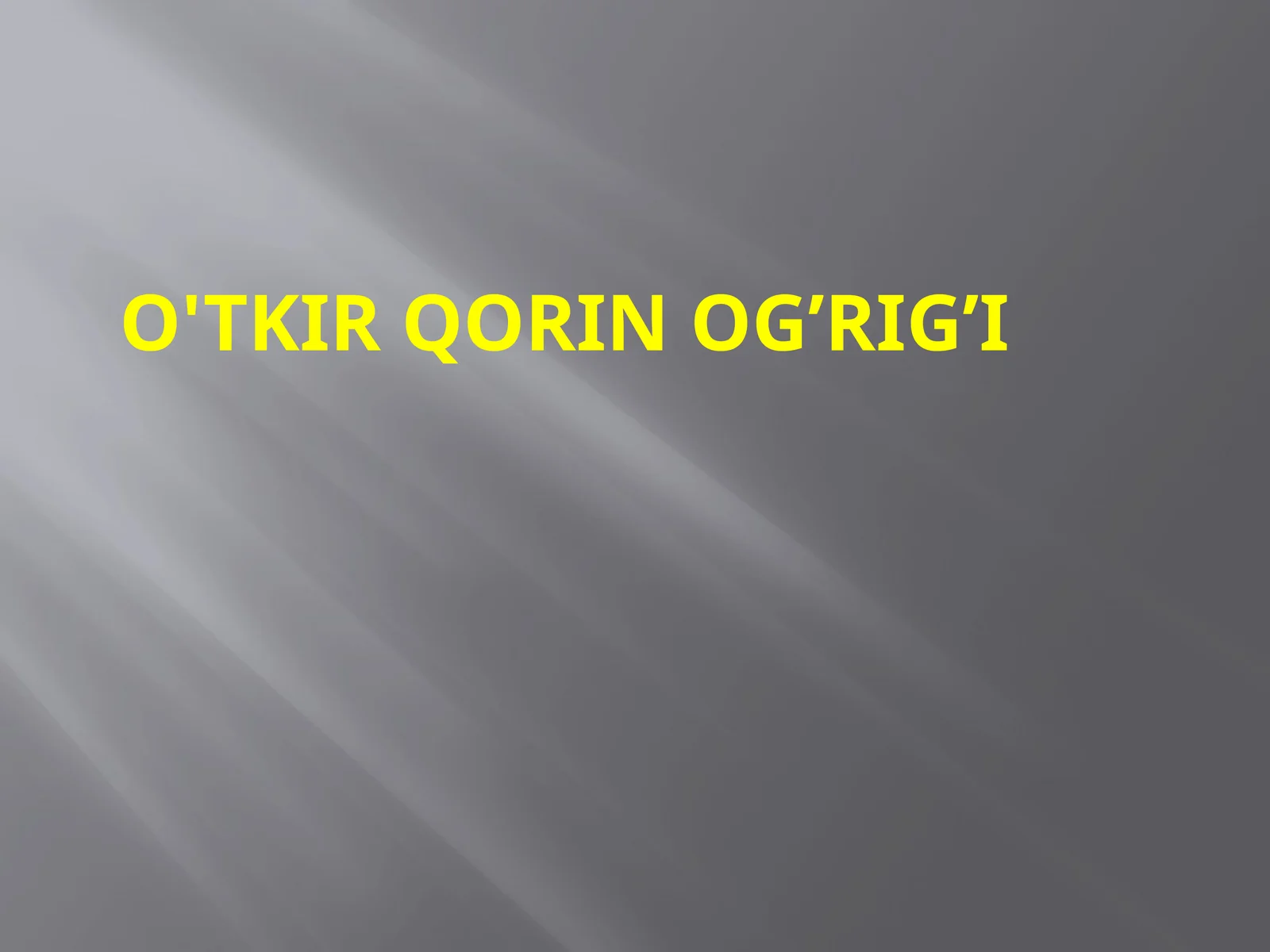 O'tkir qorin og’rig’i