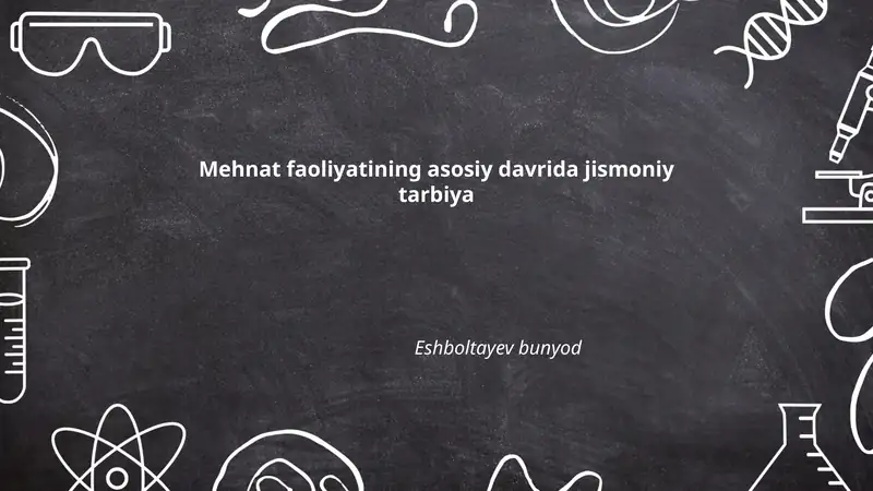 Mehnat faoliyatining asosiy davrida jismoniy tarbiya