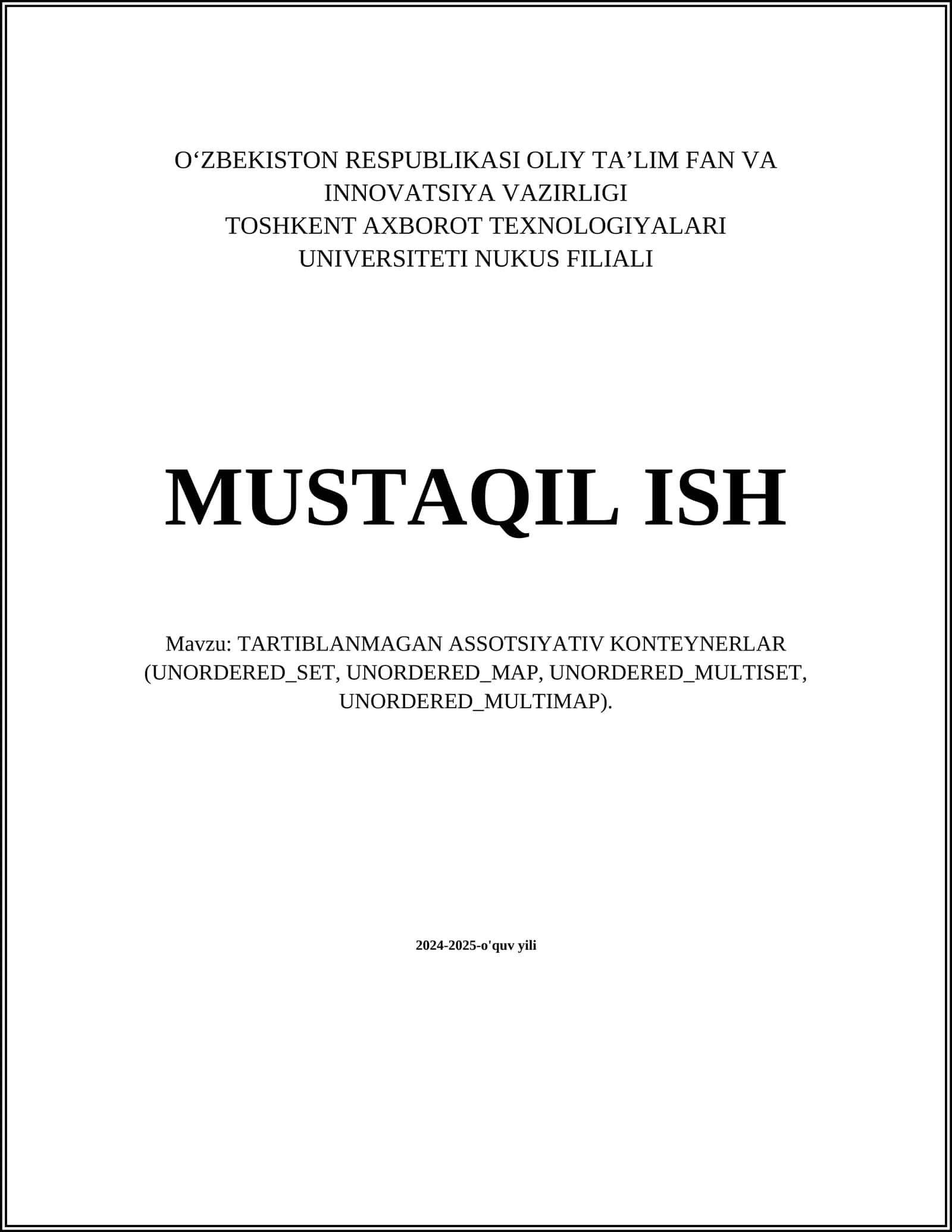 MUSTAQIL ISH Mavzu: TARTIBLANMAGAN ASSOTSIYATIV KONTEYNERLAR (UNORDERED_SET, UNORDERED_MAP, UNORDERED_MULTISET, UNORDERED_MULTIMAP)