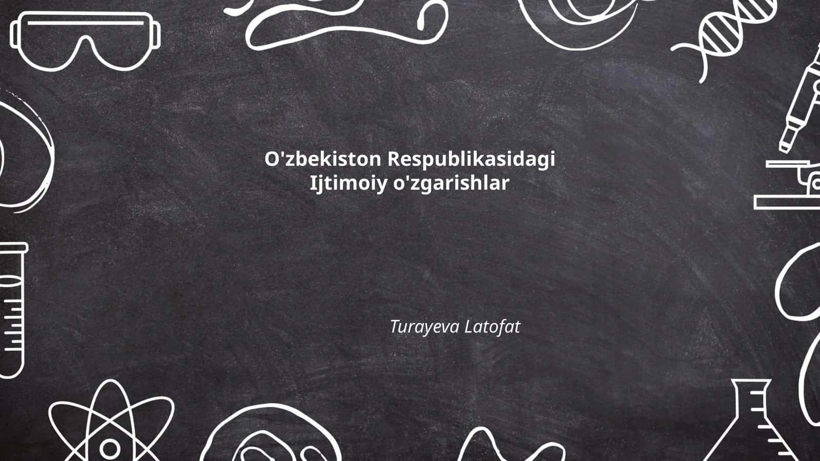 O'zbekiston Respublikasidagi Ijtimoiy o'zgarishlar