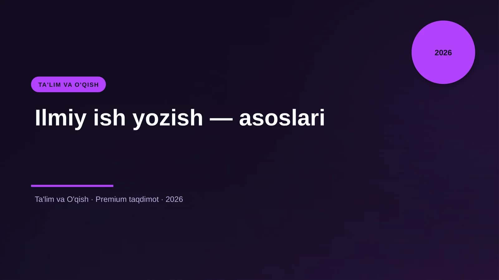 Ilmiy ish yozish — asoslari