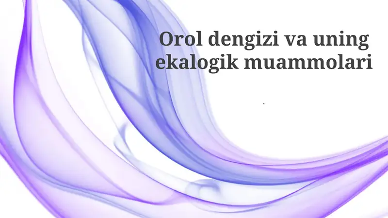 Orol dengizi va uning ekalogik muammolari