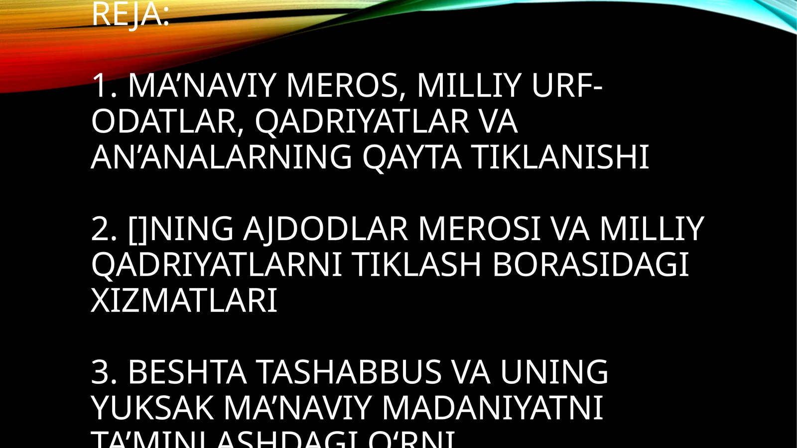 O’zbekistonda madaniy meros, milliy ma’naviy qadriyat va an’analarning tiklanishi hamda rivojlanishi
