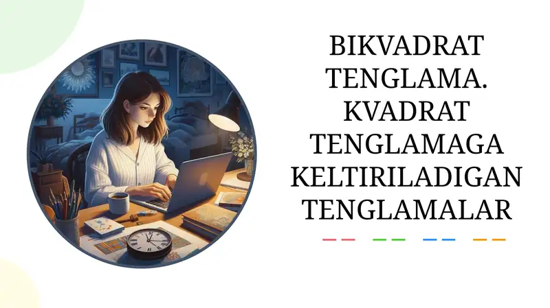 Bikvadrat tenglama. Kvadrat tenglamaga keltiriladigan tenglamalar