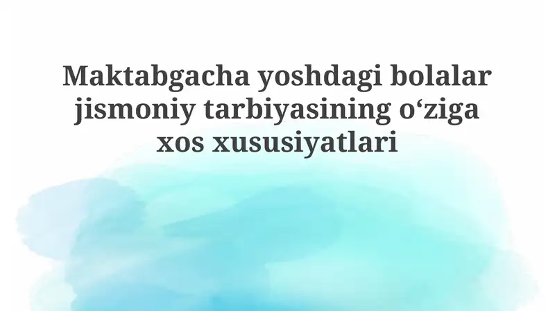 Maktabgacha yoshdagi bolalar jismoniy tarbiyasi