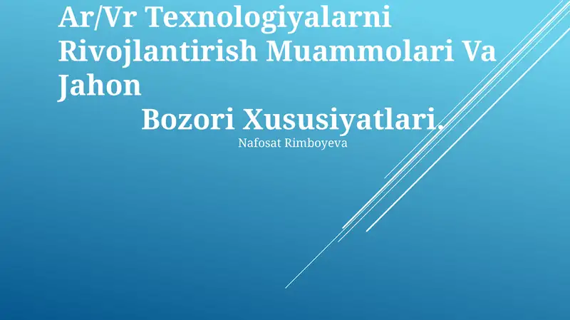 Ar/Vr Texnologiyalarni Rivojlantirish Muammolari Va Jahon Bozori Xususiyatlari