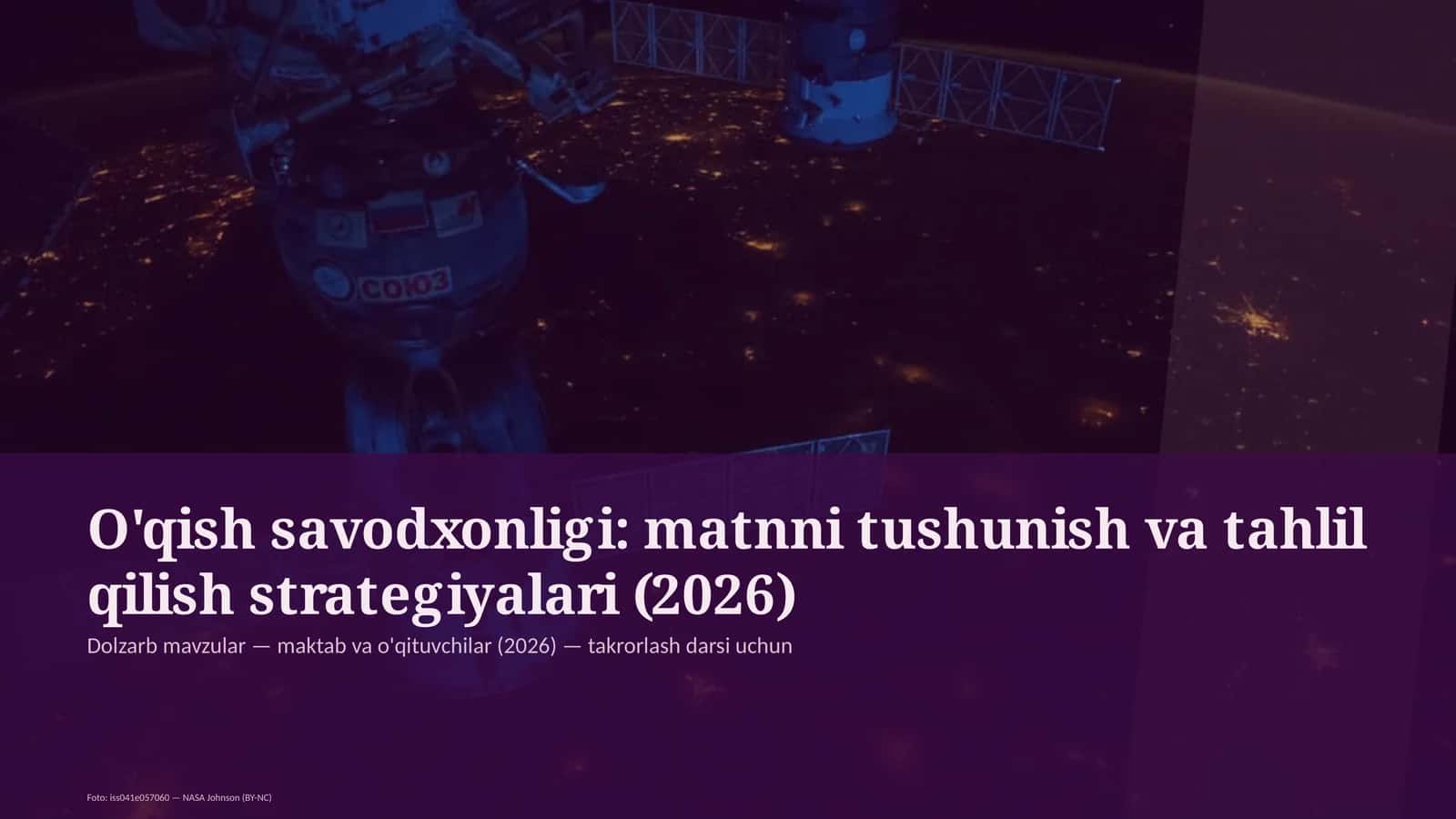 O'qish savodxonligi: matnni tushunish va tahlil qilish strategiyalari (2026)