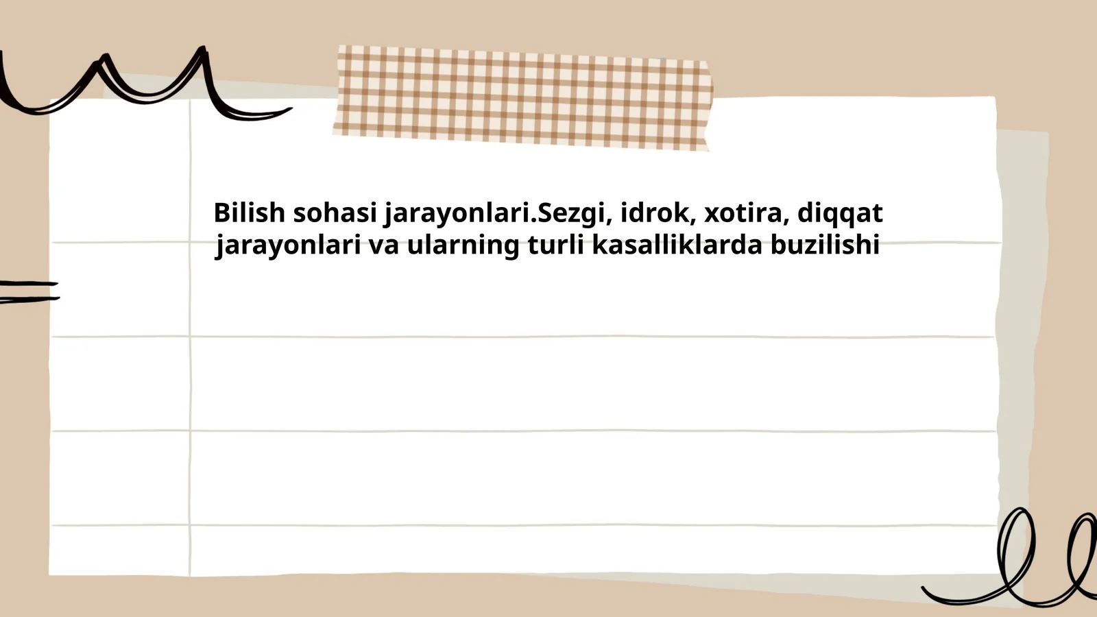 Bilish sohasi jarayonlari.Sezgi, idrok, xotira, diqqat jarayonlari va ularning turli kasalliklarda buzilishi