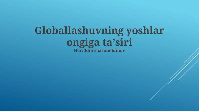 Globallashuvning yoshlar ongiga ta'siri