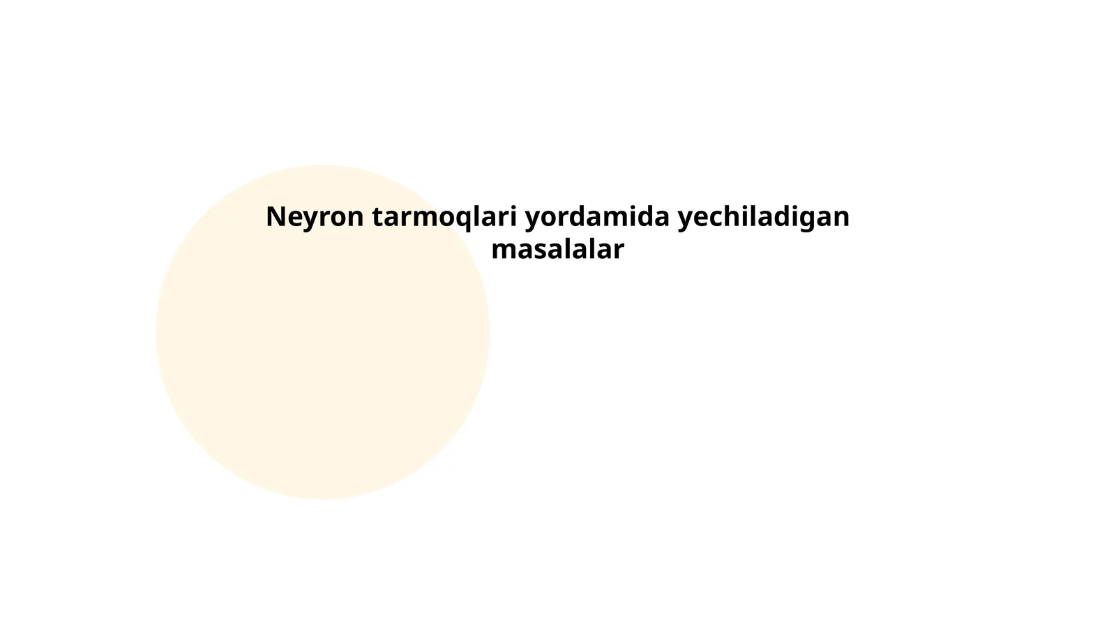 Neyron tarmoqlari yordamida yechiladigan masalalar