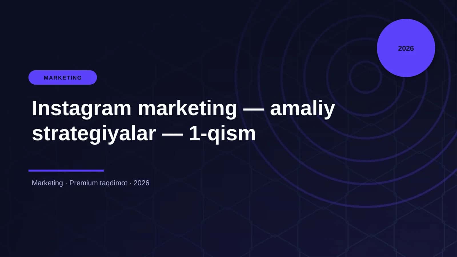 Instagram marketing — amaliy strategiyalar — 1-qism