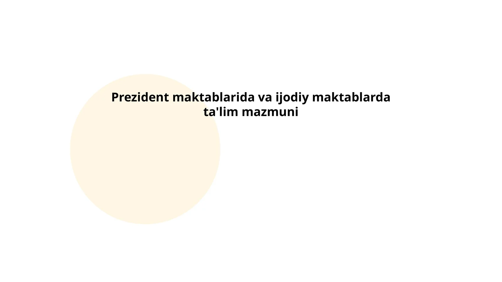 Prezident maktablarida va ijodiy maktablarda ta'lim mazmuni