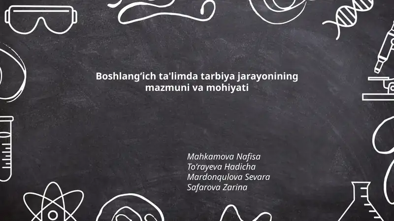 Boshlangʻich ta'limda tarbiya jarayonining mazmuni va mohiyati