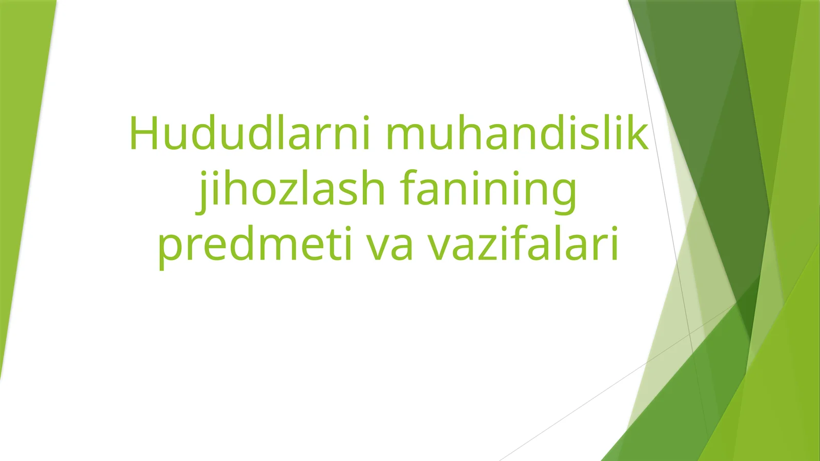 Hududlarni muhandislik jihozlash fanining predmeti va vazifalari