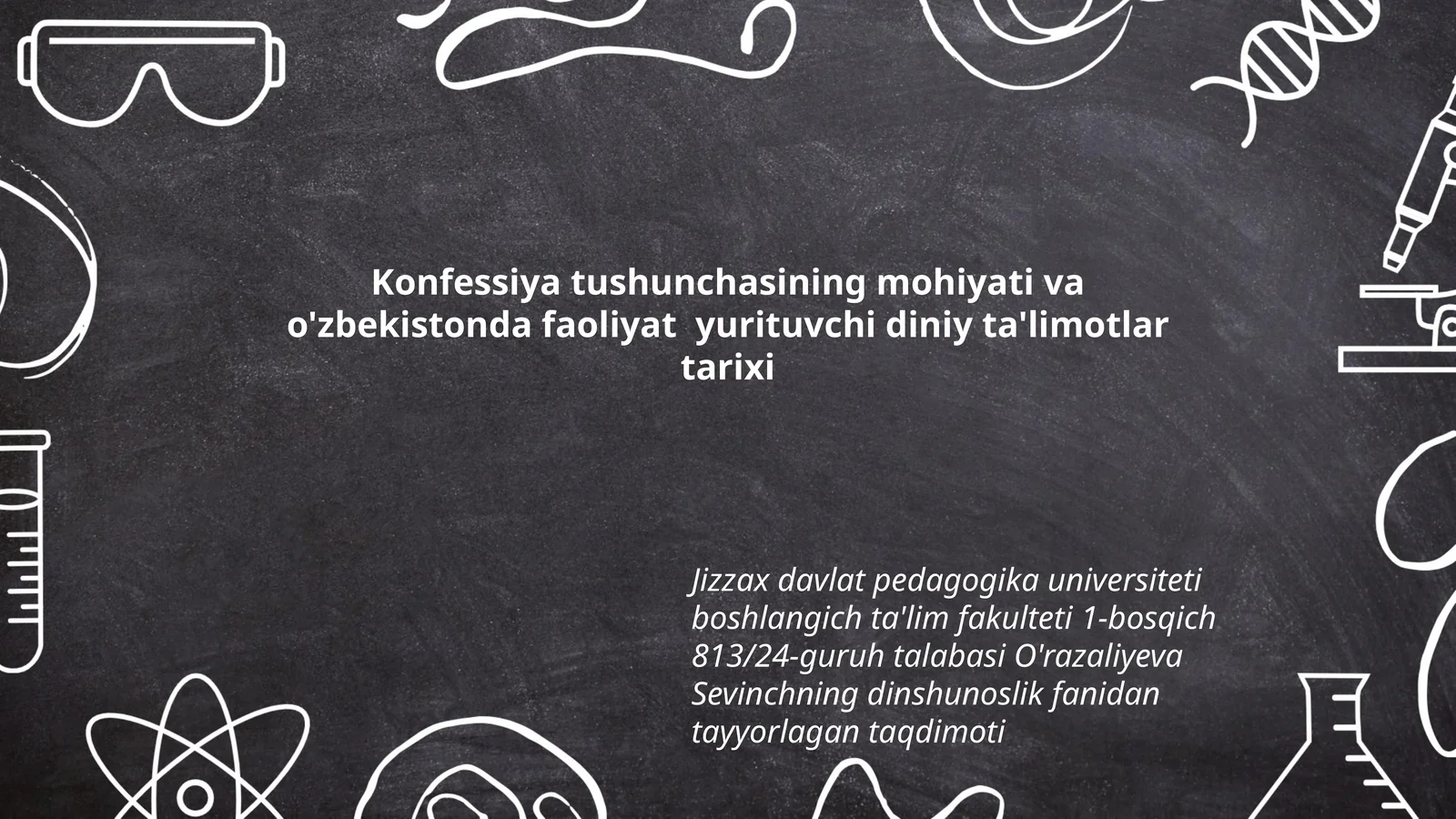 Konfessiya tushunchasining mohiyati va o'zbekistonda faoliyat yurituvchi diniy ta'limotlar tarixi