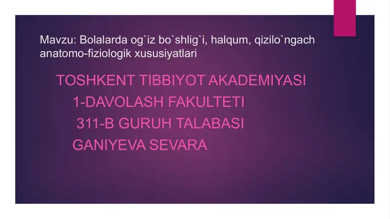 Og'iz bo'shlig'i, halqum va qizilong'ach anatomo-fiziologik xususiyatlari