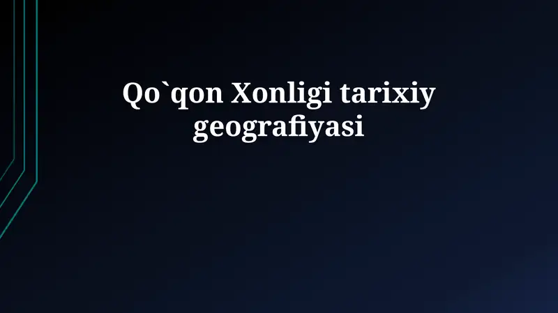 Qo`qon Xonligi tarixiy geografiyasi