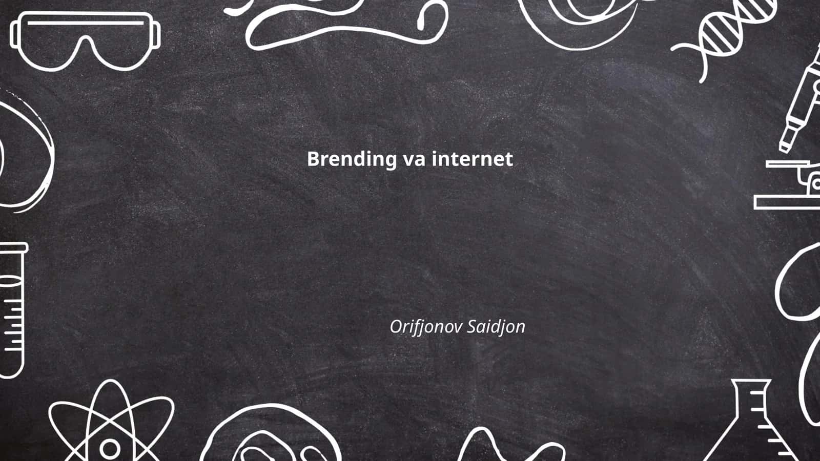 Internet tarmog‘ida brend yaratish jarayoni