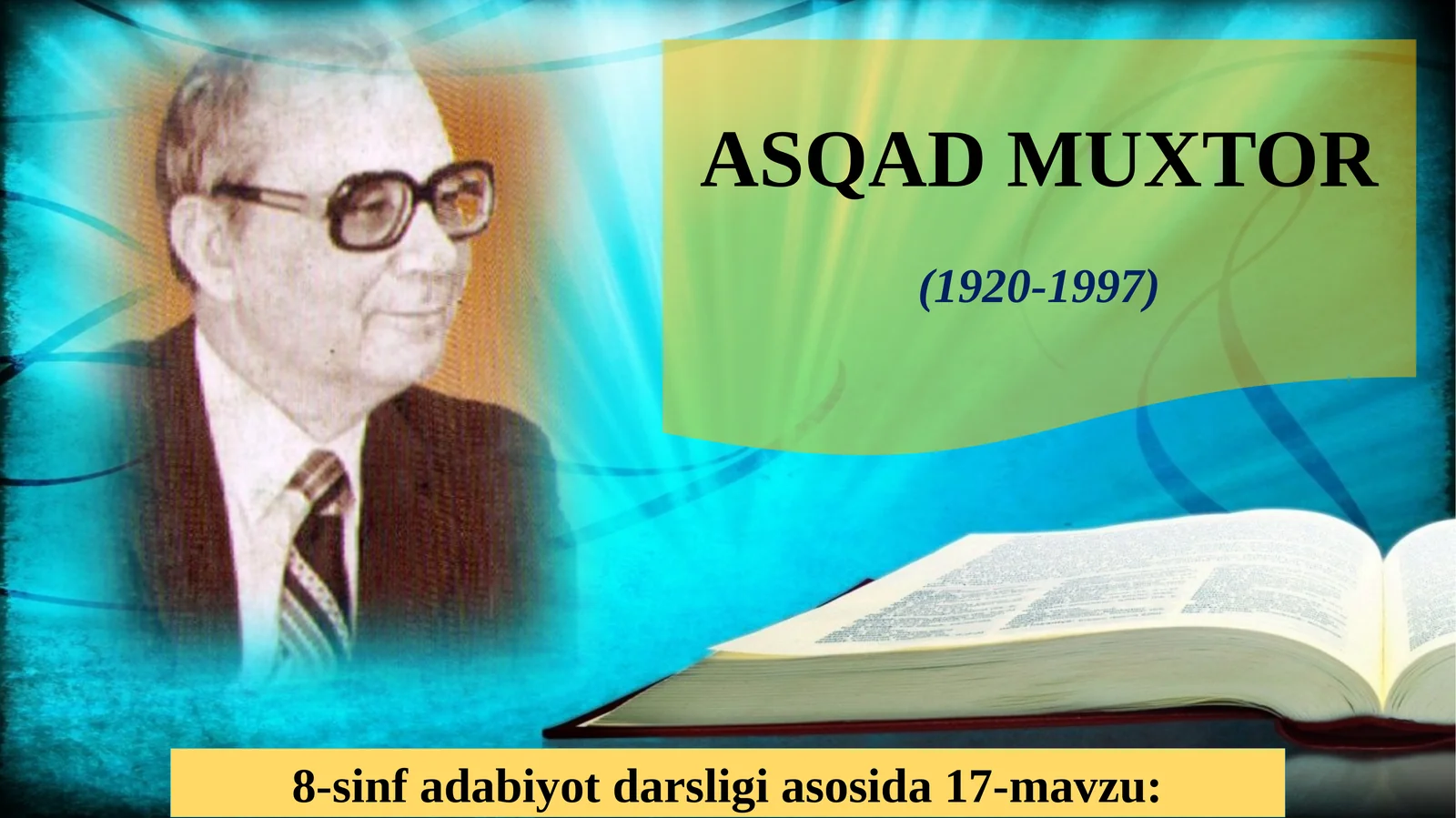 8-sinf Adabiyot fanidan Asqad Muxtor hayoti va ijodi dars taqdimot