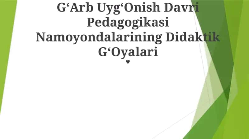 GʻArb UygʻOnish Davri Pedagogikasi Namoyondalarining Didaktik GʻOyalari