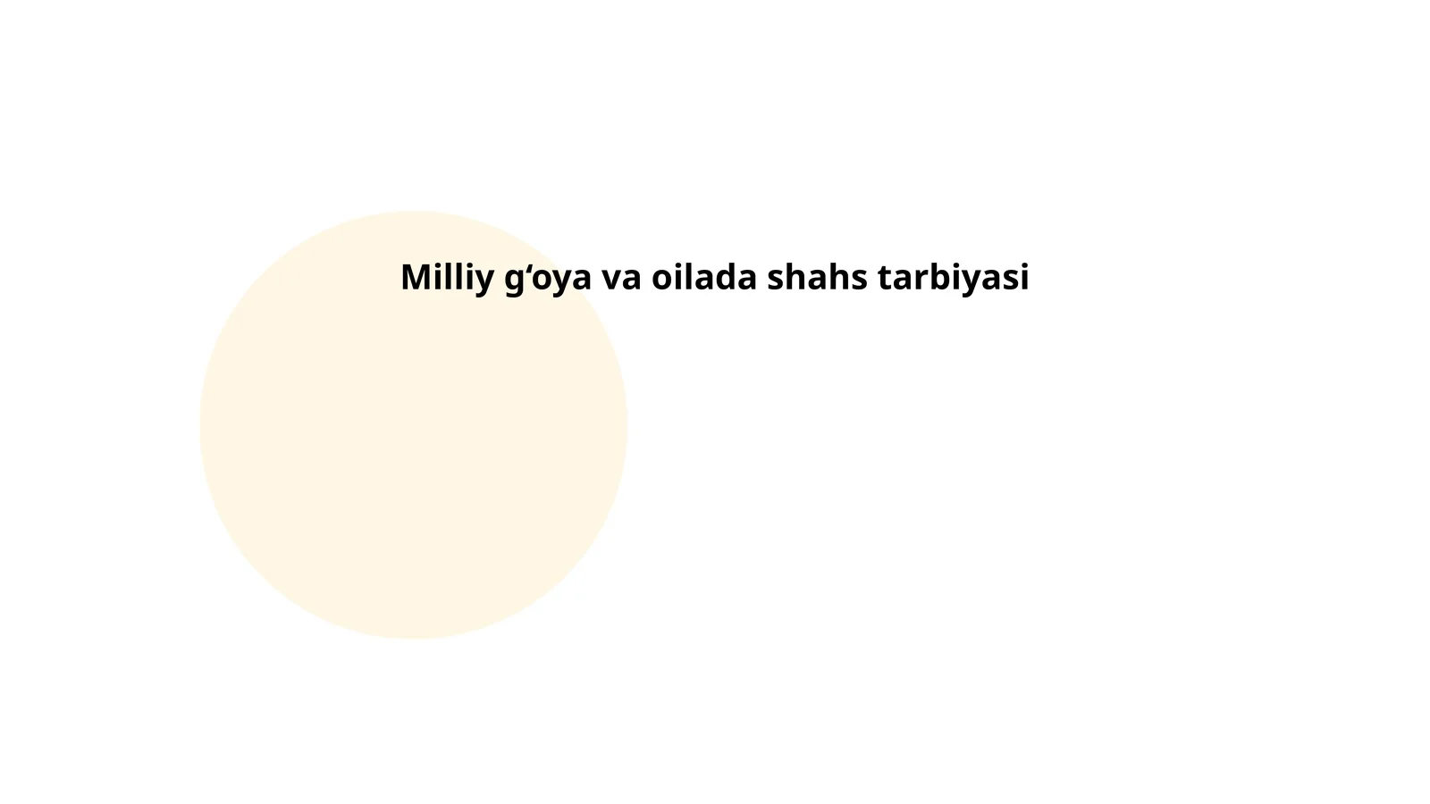 Milliy g‘oya va oilada shahs tarbiyasi