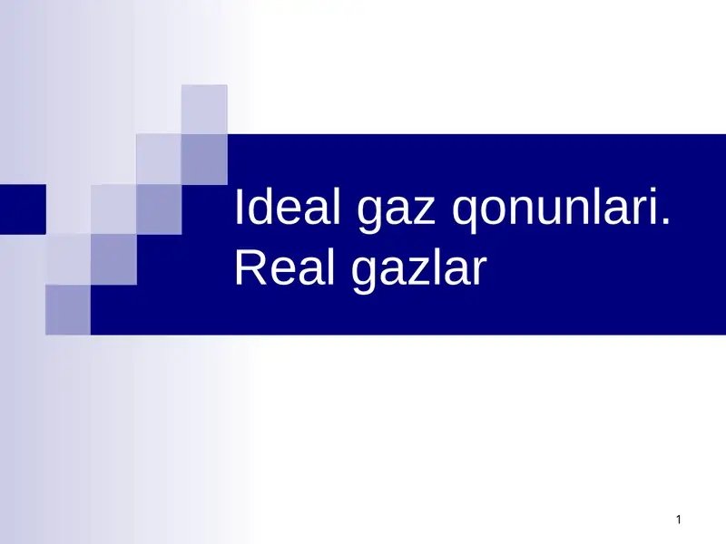 Ideal gaz qonunlari. Real gazlar