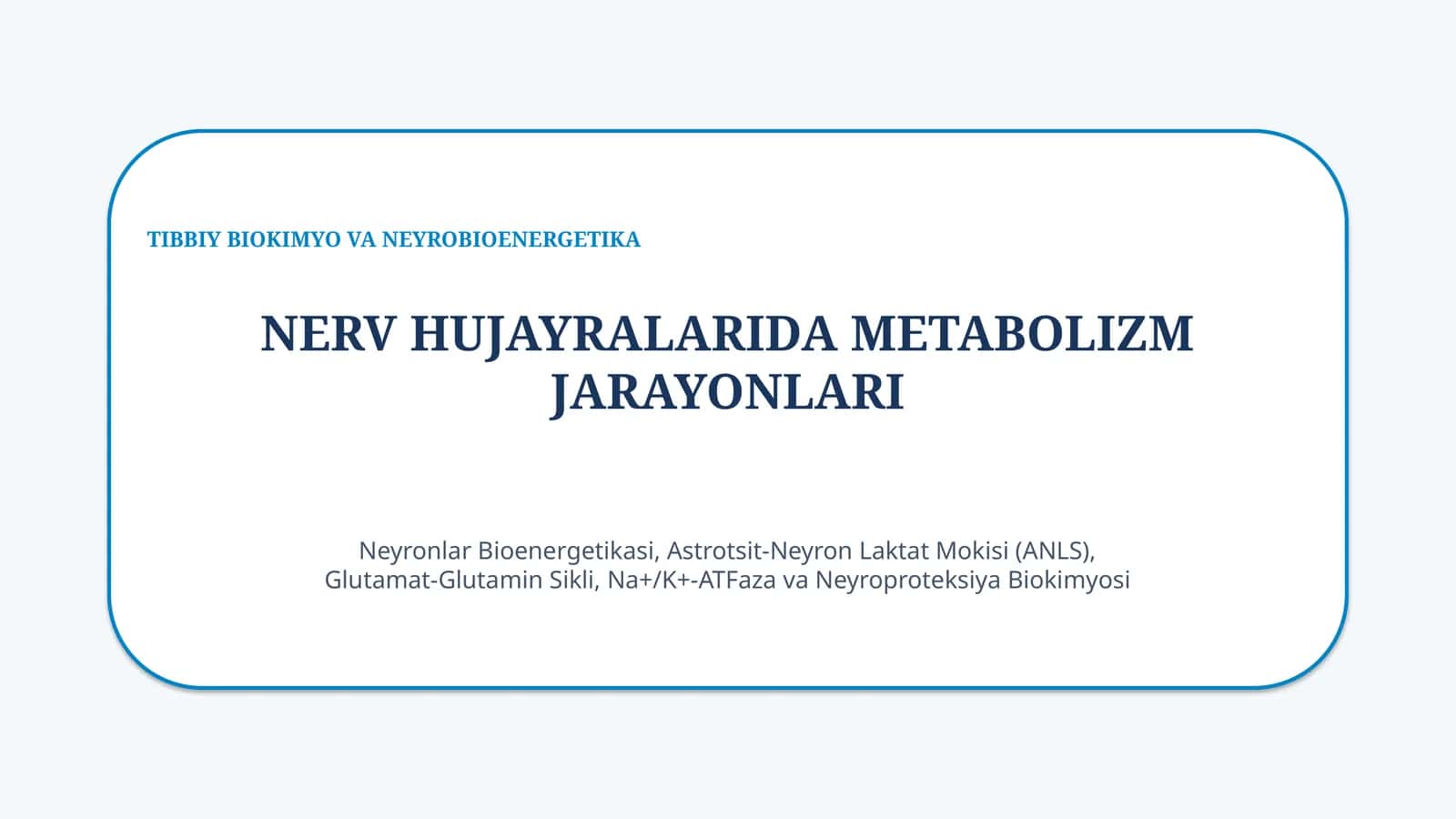 Nerv hujayralarida metabolizm jarayonlari — 15 slayd