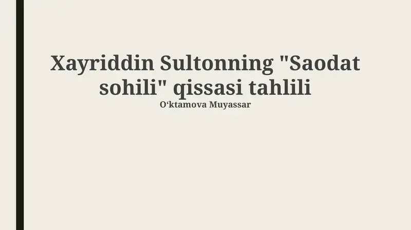 "Saodat sohili" qissasi tahlili