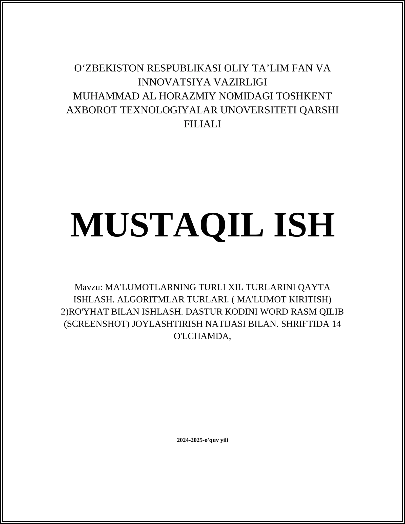 MA'LUMOTLARNING TURLI XIL TURLARINI QAYTA ISHLASH. ALGORITMLAR TURLARI. ( MA'LUMOT KIRITISH)