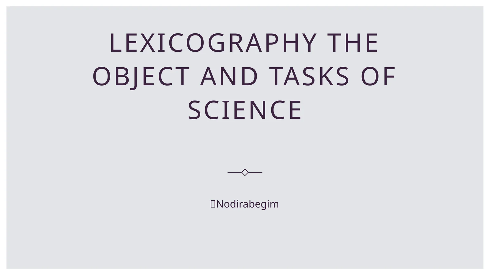 Lexicography the object and tasks of science