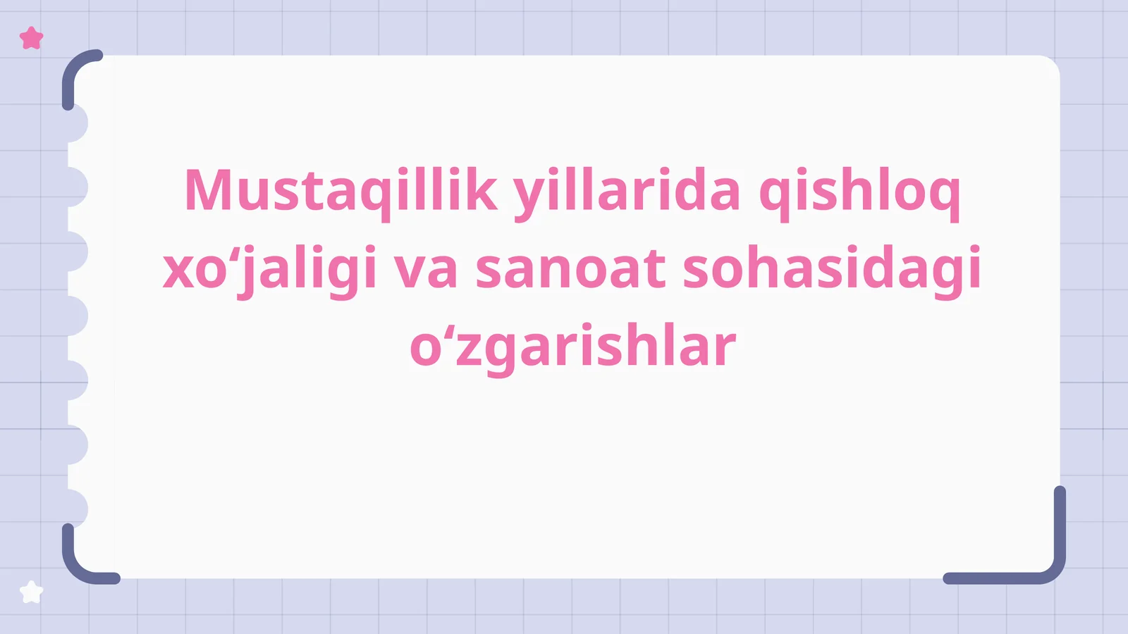Mustaqillik yillarida qishloq xo‘jaligivasanoat sohasidagi o‘zgarishlar