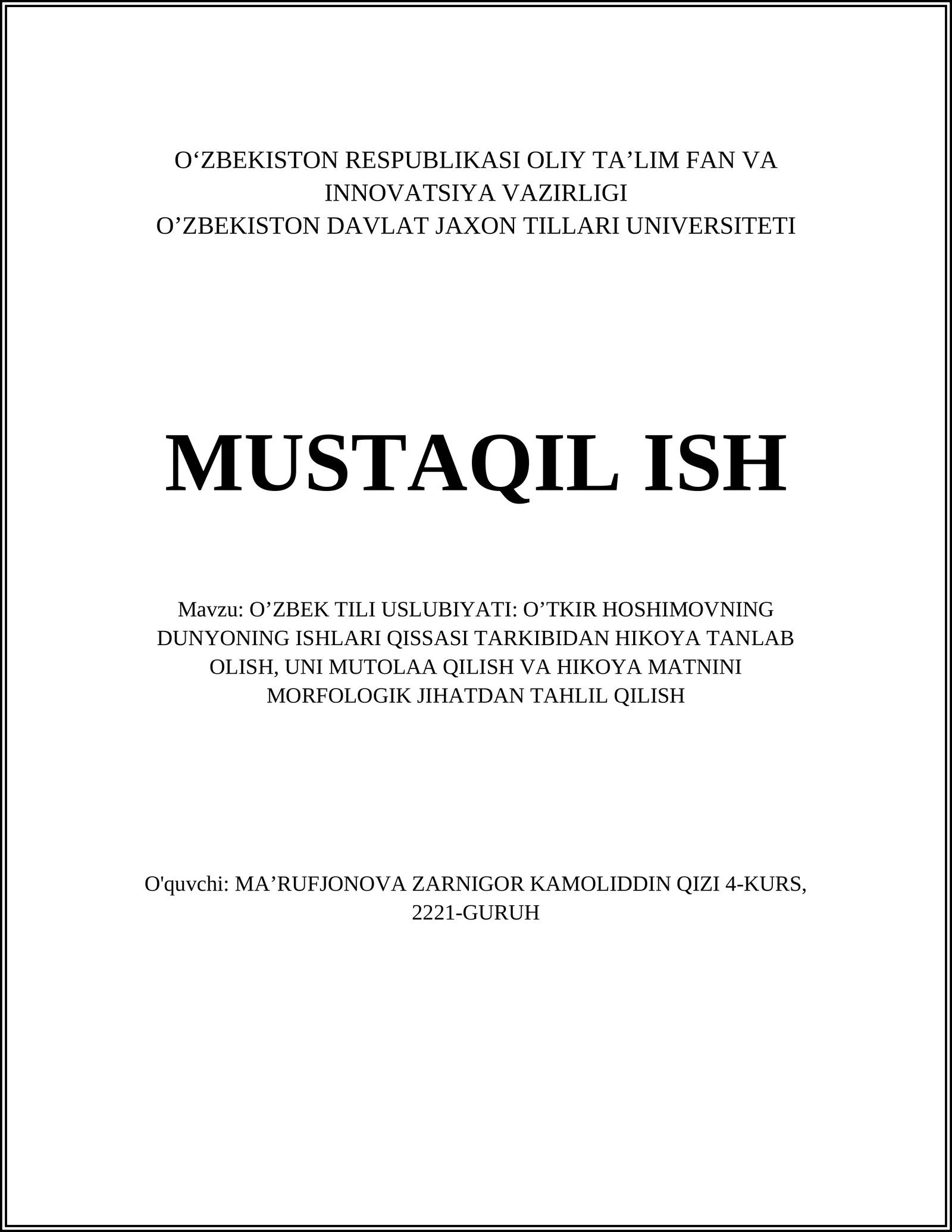 O’ZBEK TILI USLUBIYATI: O’TKIR HOSHIMOVNING DUNYONING ISHLARI QISSASI TARKIBIDAN HIKOYA TANLAB OLISH