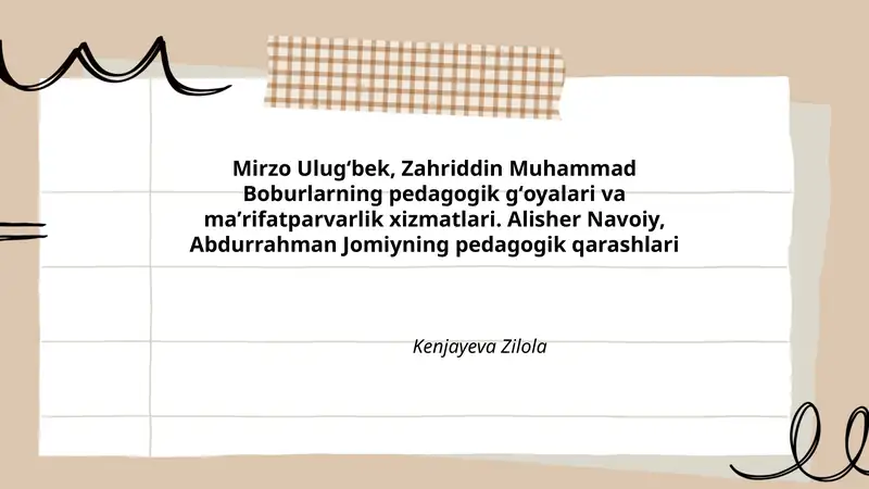 Mirzo Ulugʻbek, Zahriddin Muhammad Boburlarning pedagogik gʻoyalari va maʼrifatparvarlik xizmatlari