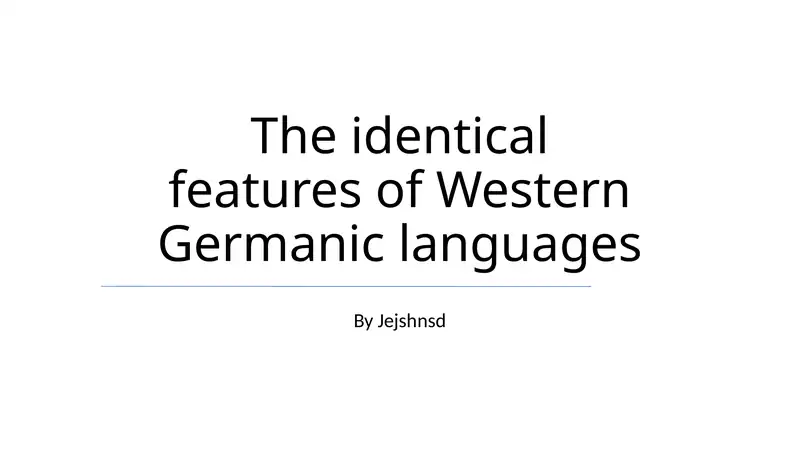 Identical features of Western Germanic languages