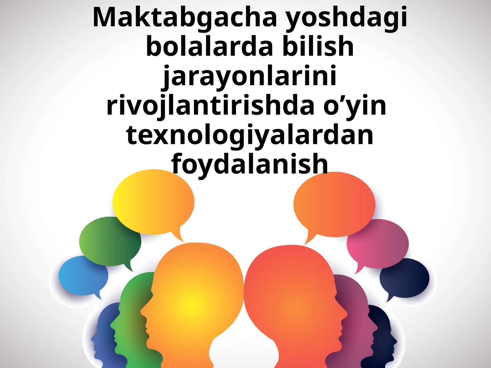 Maktabgacha yoshdagi bolalarda bilish jarayonlarini rivojlantirishda o’yin  texnologiyalardan foydalanish